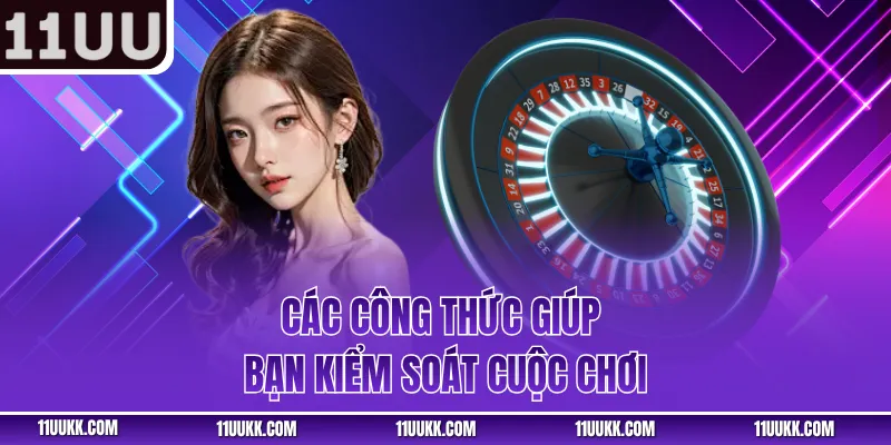 Các công thức giúp bạn kiểm soát cuộc chơi