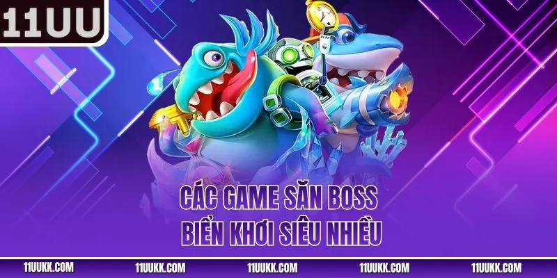 Các game săn boss biển khơi siêu nhiều