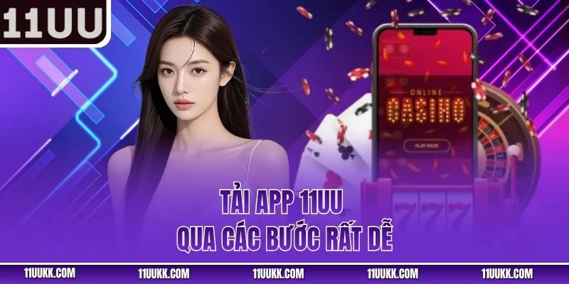 Tải app 11UU qua các bước rất dễ